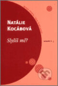 Kniha: Slyšíš mě? (Natálie Kocábová). Mladá fronta, 2002 Kniha: Slyšíš mě? (Natálie Kocábová). Mladá fronta, 2002