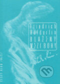 Kniha: Blažený mezi bohy (Friedrich Hölderlin). Český klub, 2006 Kniha: Blažený mezi bohy (Friedrich Hölderlin). Český klub, 2006
