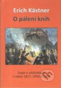Kniha: O pálení kníh (Erich Kästner). Vydavateľstvo Spolku slovenských spisovateľov, 2024 Kniha: O pálení kníh (Erich Kästner). Vydavateľstvo Spolku slovenských spisovateľov, 2024