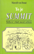 Kniha: To je summit (Marcell von Donat). Ústav mezinárodních vztahů, 1999 Kniha: To je summit (Marcell von Donat). Ústav mezinárodních vztahů, 1999