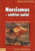 Narcismus - vnitřní žalář - Heinz-Peter Röhr, 2016