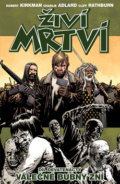 Kniha: Živí mrtví (Díl devatenáctý) (Charles Adlard a Robert Kirkman). Crew, 2016 Kniha: Živí mrtví (Díl devatenáctý) (Charles Adlard a Robert Kirkman). Crew, 2016