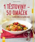 Kniha: 1 těstoviny – 50 omáček (Martin Kintrup). Vašut, 2016 Kniha: 1 těstoviny – 50 omáček (Martin Kintrup). Vašut, 2016