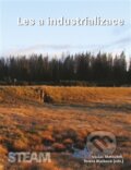 Kniha: Les a industrializace (Tereza Blažková a Václav Matoušek). Togga, 2016 Kniha: Les a industrializace (Tereza Blažková a Václav Matoušek). Togga, 2016