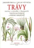 Trávy, traviny a trávniky - Jaromír Šikula, Václav Větvička, Aventinum, 2016