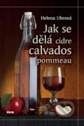 Jak se dělá cidre, calvados, pommeau - Helena Uhrová, Víkend, 2016