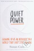 Kniha: Quiet Power (Susan Cain). Penguin Books, 2016 Kniha: Quiet Power (Susan Cain). Penguin Books, 2016