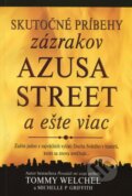 Skutočné príbehy zázrakov Azusa street a ešte viac - Tommy Welchel, Michelle P. Griffith, Lenver, 2016