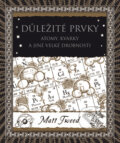Kniha: Důležité prvky (Matt Tweed). Dokořán, 2017 Kniha: Důležité prvky (Matt Tweed). Dokořán, 2017