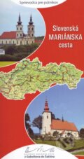 Kniha: Slovenská Mariánska cesta (sprievodca pre pútnikov) (Alfa a Omega). Alfa a Omega, 2016 Kniha: Slovenská Mariánska cesta (sprievodca pre pútnikov) (Alfa a Omega). Alfa a Omega, 2016