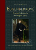 Kniha: Eggenberkové (Anna Kubíková). Nakladatelství Lidové noviny, 2016 Kniha: Eggenberkové (Anna Kubíková). Nakladatelství Lidové noviny, 2016