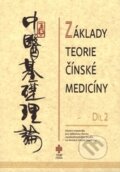 Kniha: Základy teorie čínské medicíny 2 (TCM Consulting and Publishing). TCM Consulting and Publishing, 2015 Kniha: Základy teorie čínské medicíny 2 (TCM Consulting and Publishing). TCM Consulting and Publishing, 2015