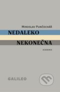 Kniha: Nedaleko nekonečna (Miroslav Punčochář). Academia, 2016 Kniha: Nedaleko nekonečna (Miroslav Punčochář). Academia, 2016