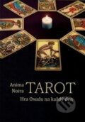 Kniha: Tarot (Anima Noira). Čarovné zrcadlo, 2016 Kniha: Tarot (Anima Noira). Čarovné zrcadlo, 2016