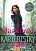 Kniha: Kariéristky v akci (Louise Bagshawe). BB/art, 2016 Kniha: Kariéristky v akci (Louise Bagshawe). BB/art, 2016