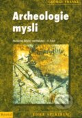 Kniha: Archeologie mysli (George Frankl). Portál, 2003 Kniha: Archeologie mysli (George Frankl). Portál, 2003