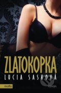 Kniha: Zlatokopka (český jazyk) (Lucia Sasková), 2016 Kniha: Zlatokopka (český jazyk) (Lucia Sasková), 2016