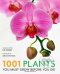 Kniha: 1001 Plants (Liz Dobbs). Octopus Publishing Group, 2016 Kniha: 1001 Plants (Liz Dobbs). Octopus Publishing Group, 2016
