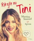 Kniha: Říkejte mi Tini (Martina Stoessel). Egmont ČR, 2016 Kniha: Říkejte mi Tini (Martina Stoessel). Egmont ČR, 2016
