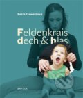 Kniha: Feldenkrais, dech a hlas (Petra Oswaldová). Brkola, 2016 Kniha: Feldenkrais, dech a hlas (Petra Oswaldová). Brkola, 2016