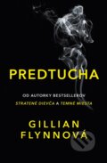 E-kniha: Predtucha (Gillian Flynn), 2016 E-kniha: Predtucha (Gillian Flynn), 2016