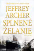 Kniha: Splnené želanie (Jeffrey Archer). Motýľ, 2016 Kniha: Splnené želanie (Jeffrey Archer). Motýľ, 2016