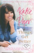 Kniha: Things Get Better (Katie Piper). Quercus, 2013 Kniha: Things Get Better (Katie Piper). Quercus, 2013