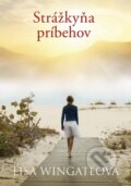 Kniha: Strážkyňa príbehov (Lisa Wingate), 2016 Kniha: Strážkyňa príbehov (Lisa Wingate), 2016