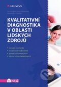 Kvalitativní diagnostika v oblasti lidských zdrojů - Jan Gruber, Hana Kyrianová, Alexandra Fonville, Grada, 2016