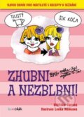 Kniha: Zhubni a nezblbni! (Lenka Němcová a Oldřiška Ciprová). Grada, 2016 Kniha: Zhubni a nezblbni! (Lenka Němcová a Oldřiška Ciprová). Grada, 2016