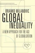 Kniha: Global Inequality (Branko Milanovic). The Belknap, 2016 Kniha: Global Inequality (Branko Milanovic). The Belknap, 2016