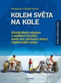 Kniha: Kolem světa na kole (Claude Hervé a Francouise Hervé). Cykloknihy, 2016 Kniha: Kolem světa na kole (Claude Hervé a Francouise Hervé). Cykloknihy, 2016