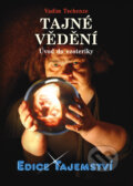 Kniha: Tajné vědění (Vadim Tschenze). Dialog, 2016 Kniha: Tajné vědění (Vadim Tschenze). Dialog, 2016