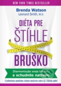 Kniha: Diéta pre štíhle bruško (Brenda Watson a Leonard Smith). Eastone Books, 2016 Kniha: Diéta pre štíhle bruško (Brenda Watson a Leonard Smith). Eastone Books, 2016