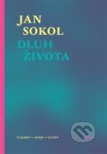 Kniha: Dluh života (Jan Sokol). Univerzita Karlova v Praze, 2016 Kniha: Dluh života (Jan Sokol). Univerzita Karlova v Praze, 2016