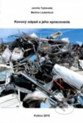 Kniha: Kovový odpad a jeho spracovanie (Jarmila Trpčevská a Martina Laubertová). Elfa, 2015 Kniha: Kovový odpad a jeho spracovanie (Jarmila Trpčevská a Martina Laubertová). Elfa, 2015
