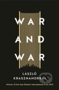 Kniha: War and War (László Krasznahorkai). Profile Books, 2016 Kniha: War and War (László Krasznahorkai). Profile Books, 2016