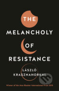 Kniha: The Melancholy of Resistance (László Krasznahorkai). Profile Books, 2016 Kniha: The Melancholy of Resistance (László Krasznahorkai). Profile Books, 2016
