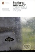 Kniha: Chernobyl Prayer (Svetlana Alexievich). Penguin Books, 2016 Kniha: Chernobyl Prayer (Svetlana Alexievich). Penguin Books, 2016