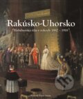 Kniha: Rakúsko-Uhorsko (Slovart). Slovart, 2016 Kniha: Rakúsko-Uhorsko (Slovart). Slovart, 2016