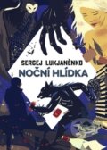 Kniha: Noční hlídka (Sergej Lukjaněnko). Argo, Triton, 2016 Kniha: Noční hlídka (Sergej Lukjaněnko). Argo, Triton, 2016