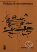 Kniha: Podzimní rovnodennost (Zdeněk Fuka). Carpe diem, 2005 Kniha: Podzimní rovnodennost (Zdeněk Fuka). Carpe diem, 2005