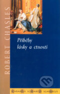 Kniha: Příběhy lásky a ctnosti (Robert Chasles). Academia, 2002 Kniha: Příběhy lásky a ctnosti (Robert Chasles). Academia, 2002