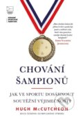 Kniha: Chování šampionů (Hugh McCutcheon). Universum, 2024 Kniha: Chování šampionů (Hugh McCutcheon). Universum, 2024