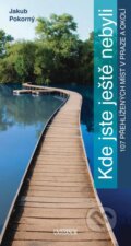 Kniha: Kde jste ještě nebyli (Jakub Pokorný). Universum, 2024 Kniha: Kde jste ještě nebyli (Jakub Pokorný). Universum, 2024