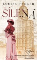 Kniha: Šílená (Louisa Treger), 2024 Kniha: Šílená (Louisa Treger), 2024