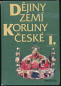 Dějiny zemí Koruny české I. díl - Petr Čornej, Paseka, 2010