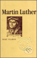 Kniha: Martin Luther (Mike Fearon). Stefanos, 2002 Kniha: Martin Luther (Mike Fearon). Stefanos, 2002