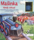 Kniha: Mašinka - hledá cirkus! (Sharon Streger). Svojtka&Co., 2012 Kniha: Mašinka - hledá cirkus! (Sharon Streger). Svojtka&Co., 2012