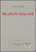 Kniha: Na zdech stíny osik (Vít Slíva). Petrov, 1999 Kniha: Na zdech stíny osik (Vít Slíva). Petrov, 1999